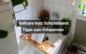 Selfcare Trotz Schichtdienst MK AT